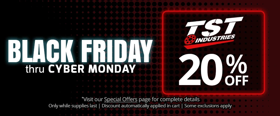 Save 20% on TST Industries parts and accessories during the Black Friday Sale.